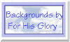 Background set by "For His Glory" web designs